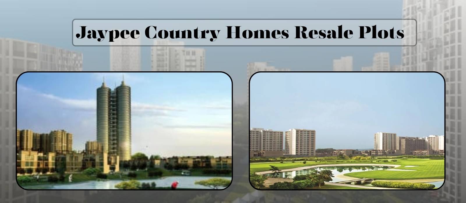 Jaypee Country Homes – Plots for Sale in Jaypee Sports City